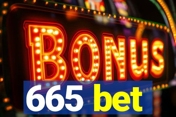 665 bet